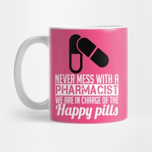 Don't mess with a pharmacist (1) Mug